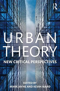 Urban Theory: New critical perspectives