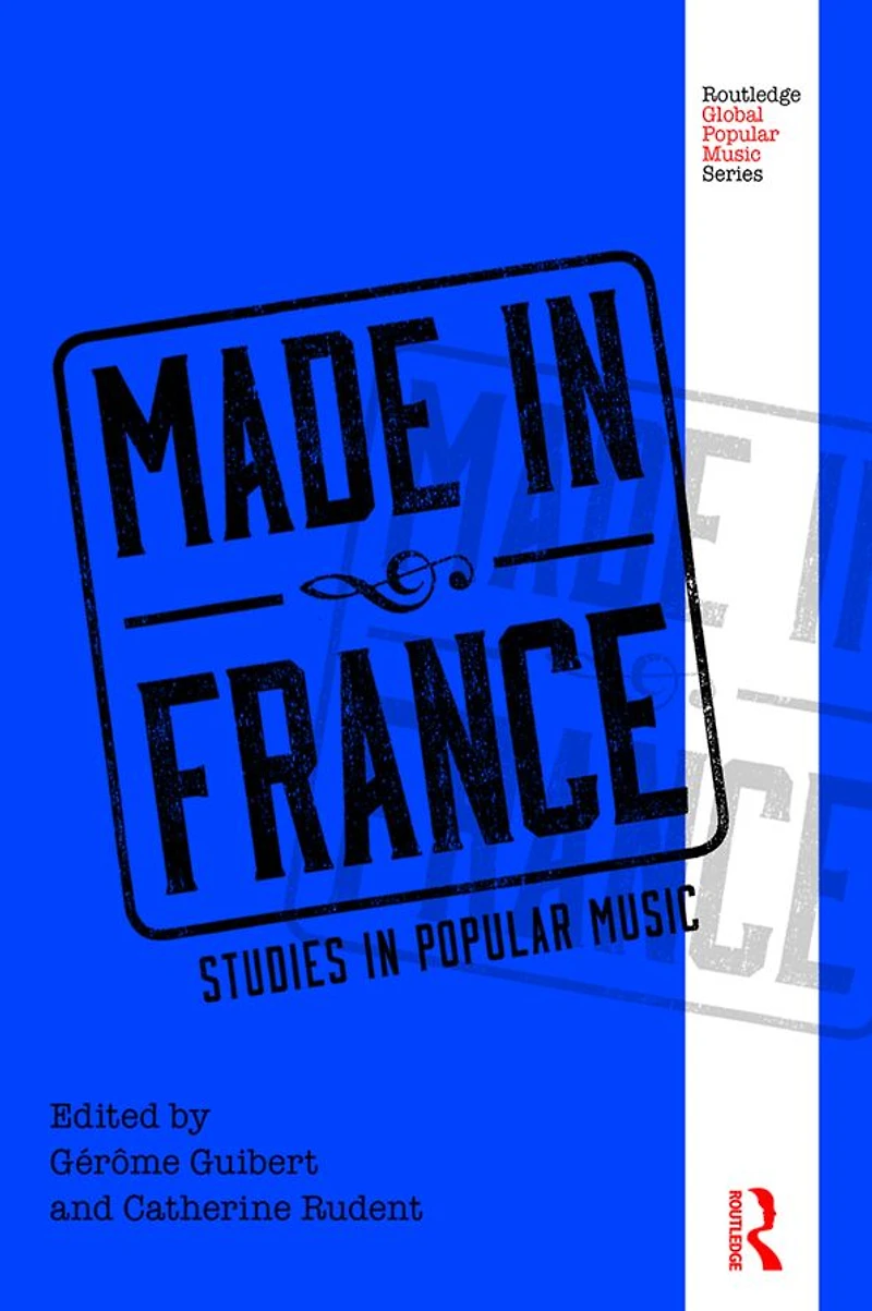 Made in France: Studies in Popular Music
