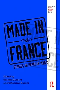 Made in France: Studies in Popular Music