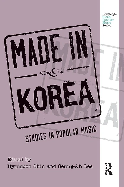 Made Korea: Studies Popular Music