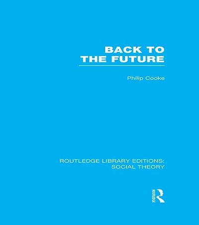 Back to the Future (RLE Social Theory): Modernity, Postmodernity and Locality