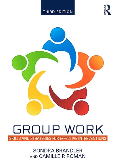 Group Work: Skills and Strategies for Effective Interventions