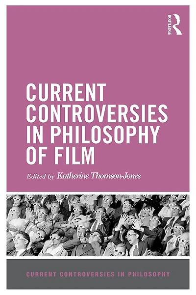 Current Controversies Philosophy of Film