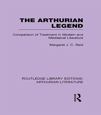 The Arthurian Legend: Comparison of Treatment Modern and Mediaeval Literature