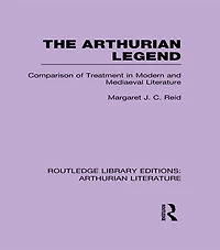 The Arthurian Legend: Comparison of Treatment Modern and Mediaeval Literature