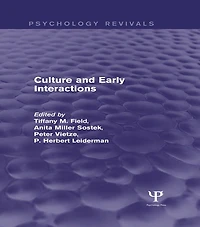 Culture and Early Interactions (Psychology Revivals)