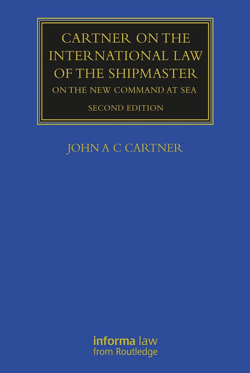 Cartner On The International Law of Shipmaster: New Command at Sea