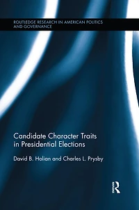 Candidate Character Traits Presidential Elections