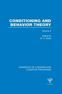 Handbook of Learning and Cognitive Processes (Volume 2): Conditioning Behavior Theory