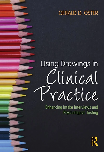 Using Drawings Clinical Practice: Enhancing Intake Interviews and Psychological Testing