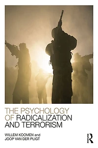 The Psychology of Radicalization and Terrorism