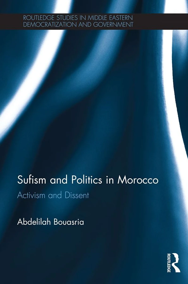 Sufism and Politics Morocco: Activism Dissent