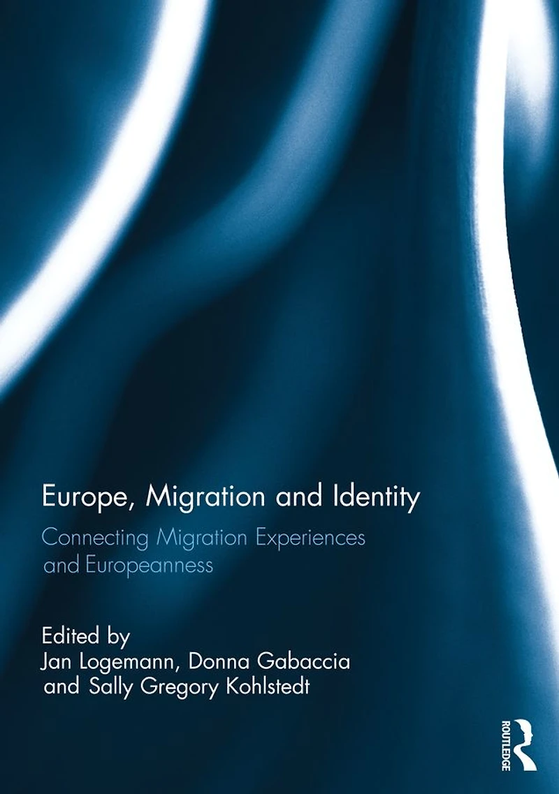 Europe, Migration and Identity: Connecting Experiences Europeanness
