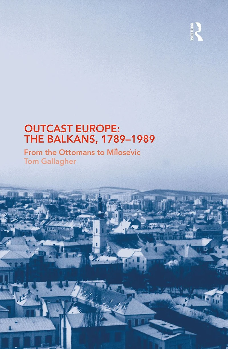 Outcast Europe: The Balkans