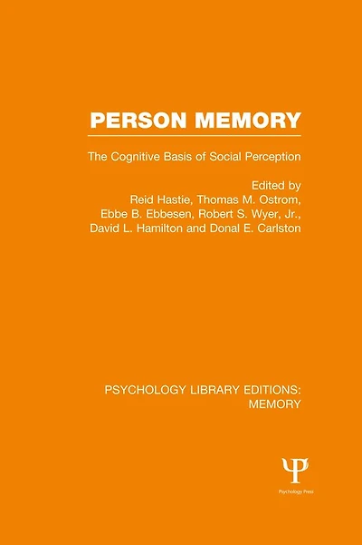Person Memory (PLE: Memory): The Cognitive Basis of Social Perception