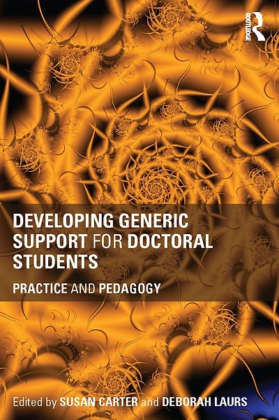 Developing Generic Support for Doctoral Students: Practice and pedagogy