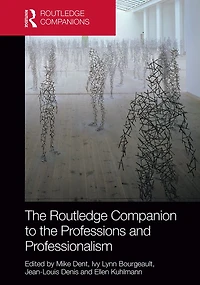the Routledge Companion to Professions and Professionalism
