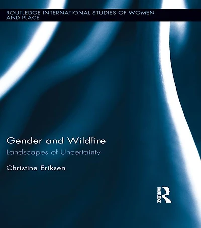 Gender and Wildfire: Landscapes of Uncertainty