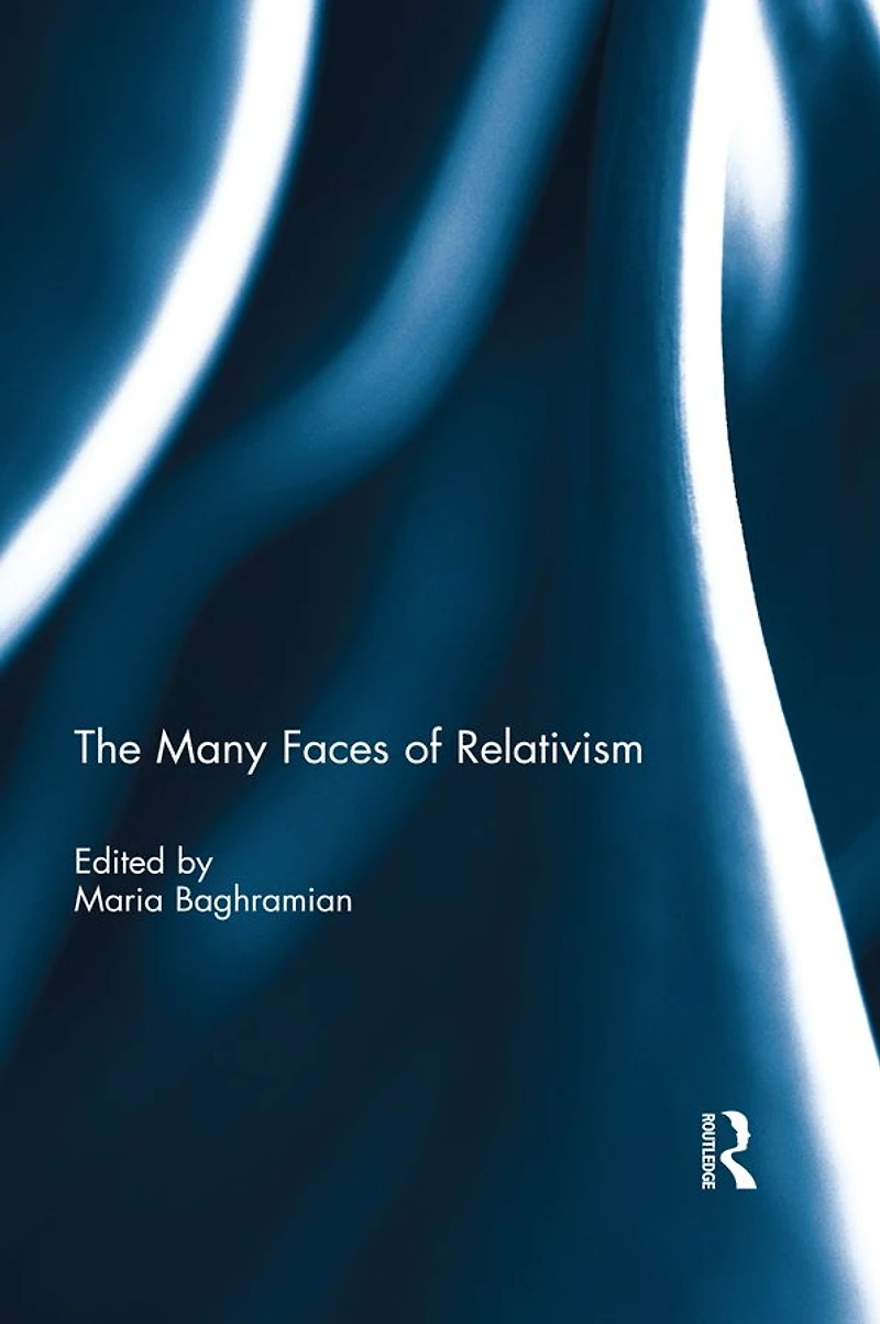 The Many Faces of Relativism