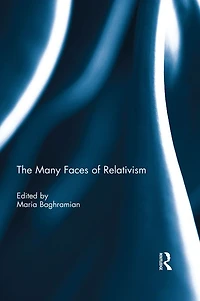 The Many Faces of Relativism
