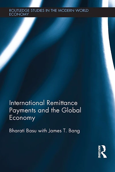 International Remittance Payments and the Global Economy
