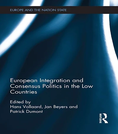 European Integration and Consensus Politics the Low Countries