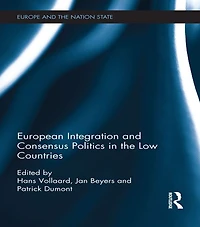 European Integration and Consensus Politics the Low Countries