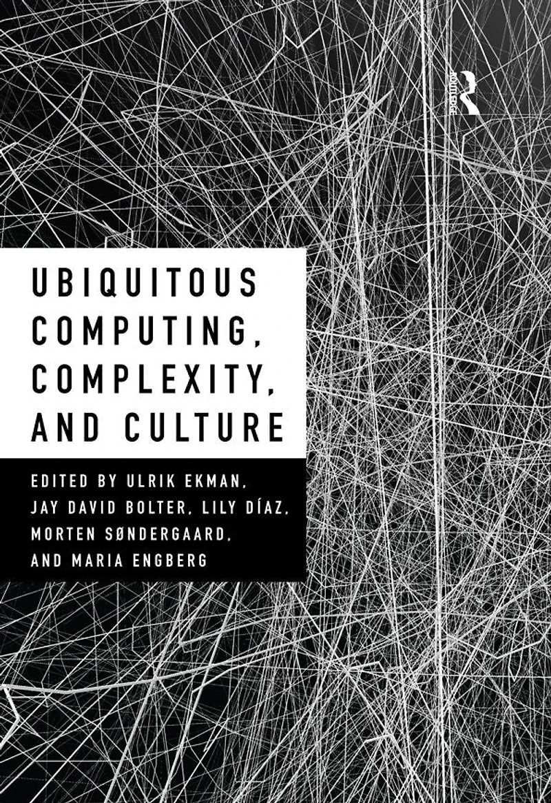 Ubiquitous Computing, Complexity and Culture