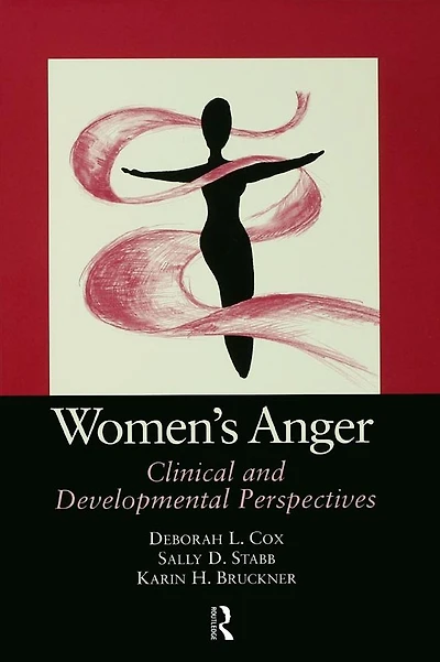 Women's Anger: Clinical and Developmental Perspectives
