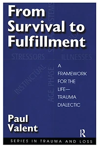 From Survival to Fulfilment: A Framework for Traumatology