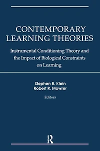 Contemporary Learning Theories: Volume II: Instrumental Conditioning Theory and the Impact of Biological Constraints on