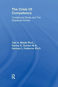 The Crisis Of Competence: Transitional Stress and Displaced Worker