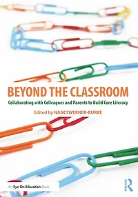 Beyond the Classroom: Collaborating with Colleagues and Parents to Build Core Literacy