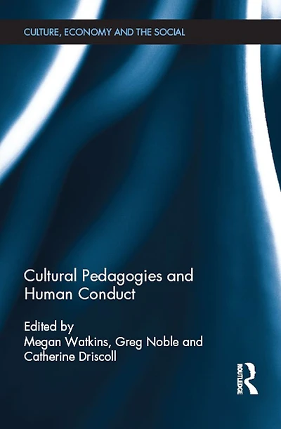 Cultural Pedagogies and Human Conduct