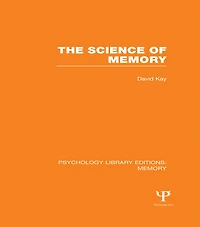 The Science of Memory (PLE: Memory)