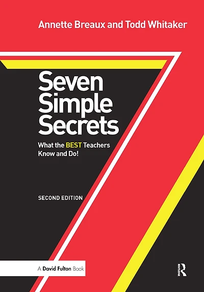 Seven Simple Secrets: What the BEST Teachers Know and Do!