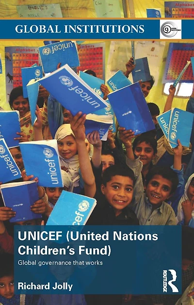 UNICEF (United Nations Children's Fund): Global Governance That Works