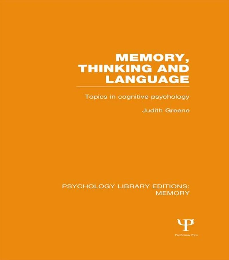 Memory, Thinking and Language (PLE: Memory): Topics Cognitive Psychology