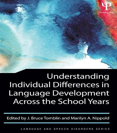 Understanding Individual Differences Language Development Across the School Years