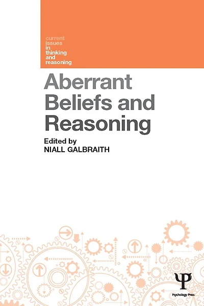 Aberrant Beliefs and Reasoning