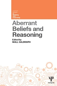Aberrant Beliefs and Reasoning