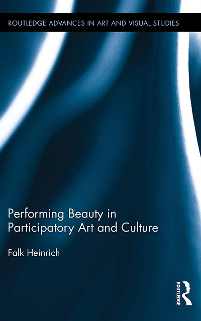 Performing Beauty Participatory Art and Culture