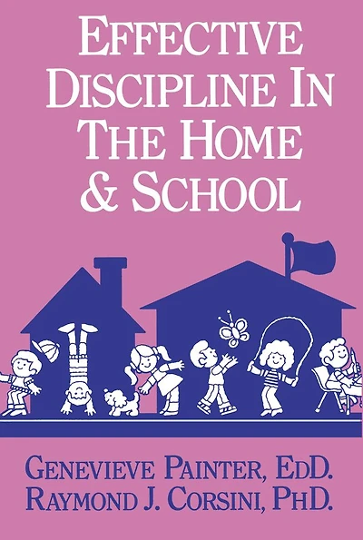 Effective Discipline The Home And School