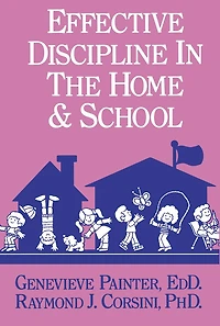 Effective Discipline The Home And School