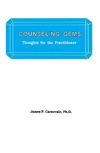 Counseling Gems: Thoughts For The Practitioner