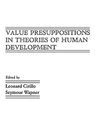 Value Presuppositions Theories of Human Development