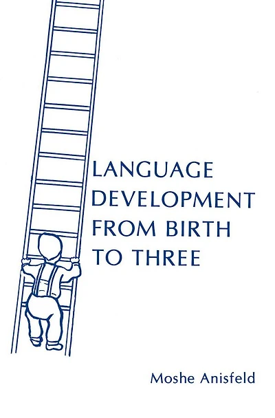 Language Development From Birth To Three
