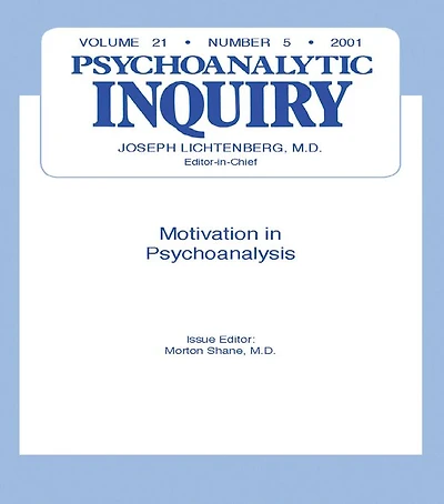 Motivation and Psychoanalysis: Psychoanalytic Inquiry, 21.5