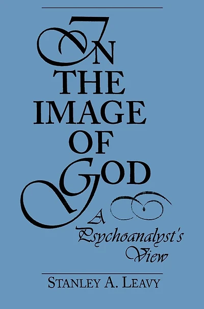 the Image of God: A Psychoanalyst's View