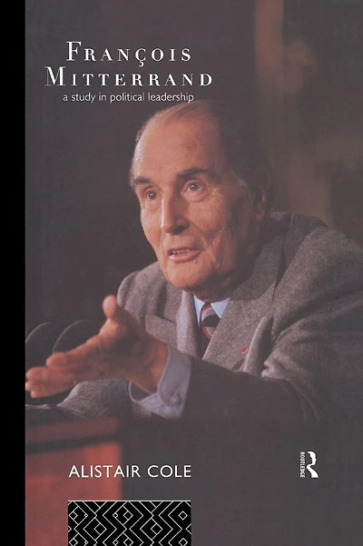 Francois Mitterrand: A Study Political Leadership